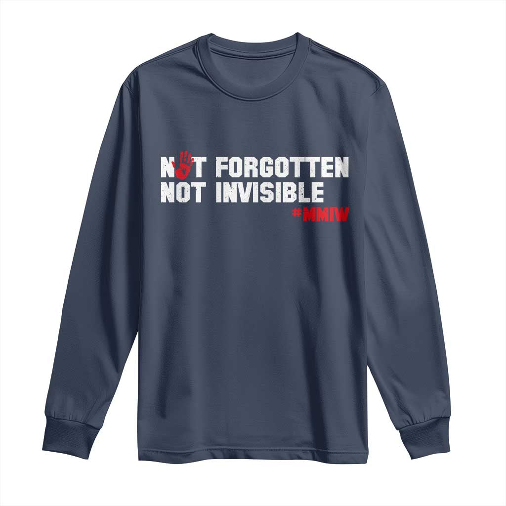 MMIW Awareness Long Sleeve Shirt Not Forgotten Not Invisible Indigenous Women TS12 Navy Print Your Wear