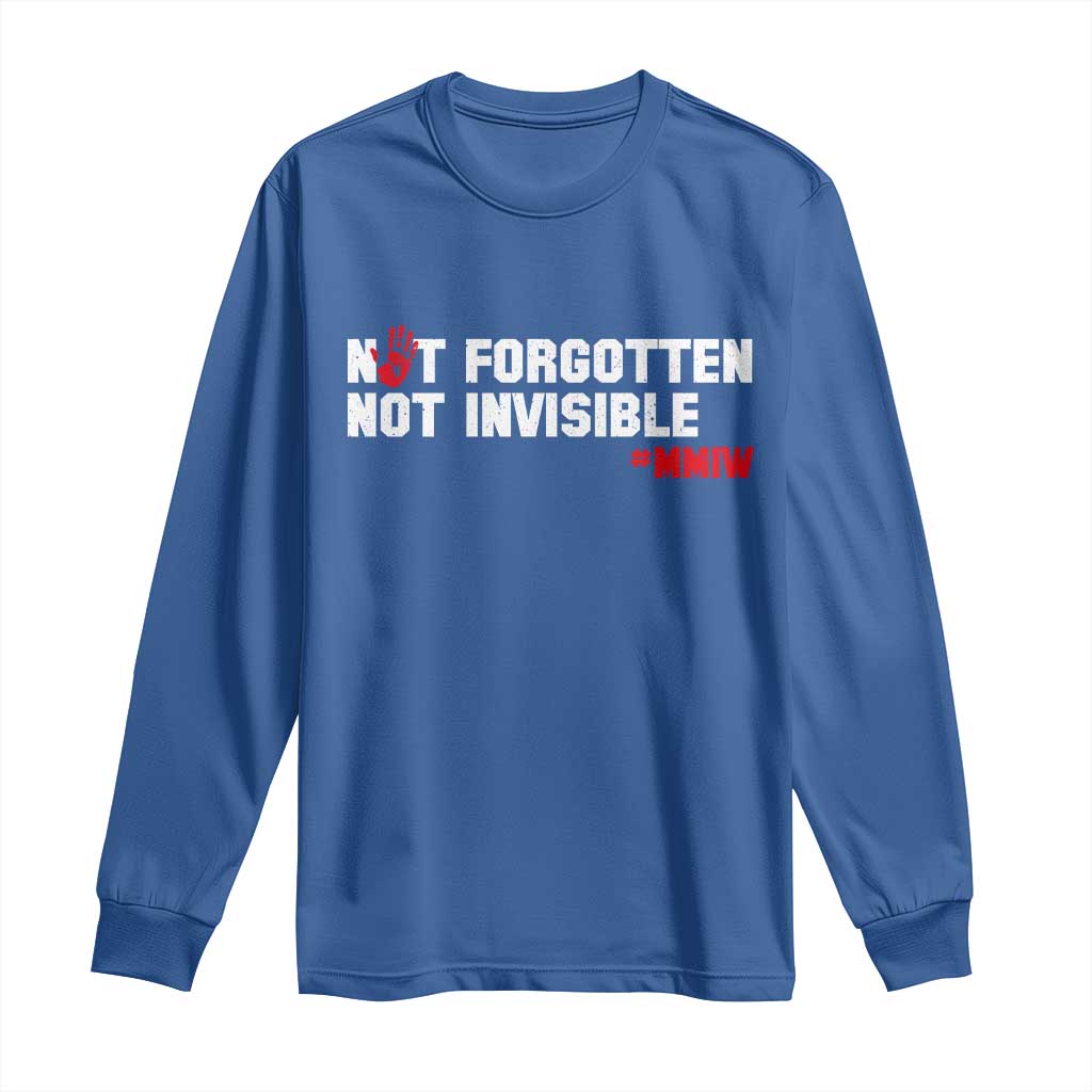 MMIW Awareness Long Sleeve Shirt Not Forgotten Not Invisible Indigenous Women TS12 Royal Blue Print Your Wear