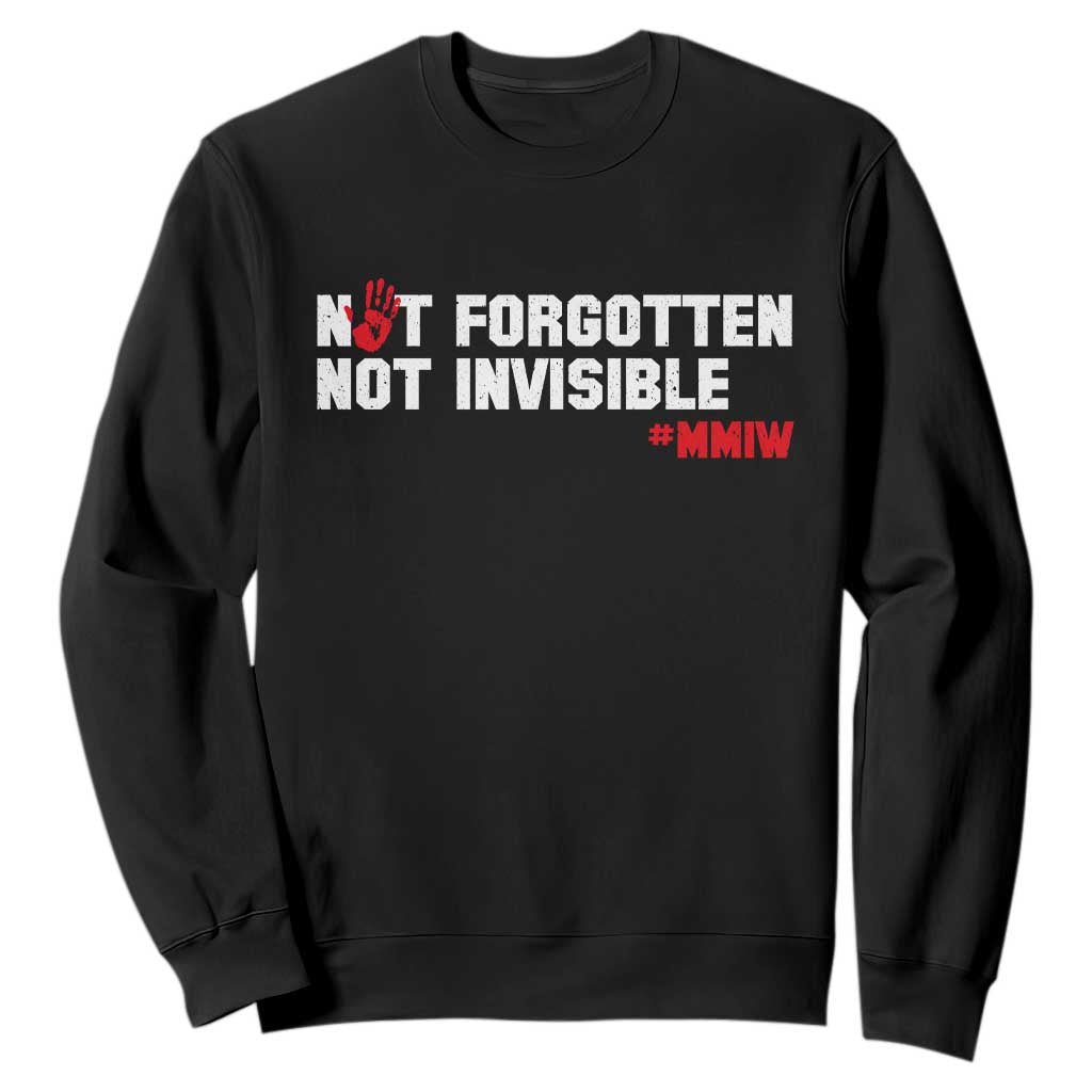 MMIW Awareness Sweatshirt Not Forgotten Not Invisible Indigenous Women TS12 Black Print Your Wear