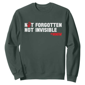 MMIW Awareness Sweatshirt Not Forgotten Not Invisible Indigenous Women TS12 Dark Forest Green Print Your Wear