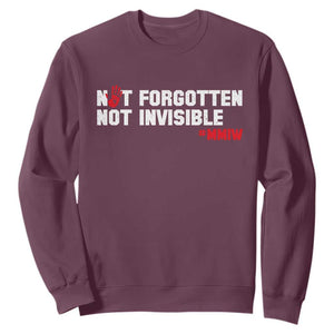 MMIW Awareness Sweatshirt Not Forgotten Not Invisible Indigenous Women TS12 Maroon Print Your Wear