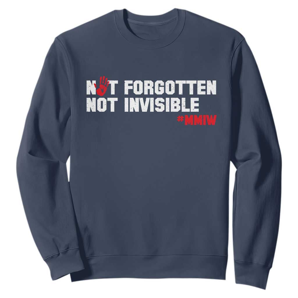 MMIW Awareness Sweatshirt Not Forgotten Not Invisible Indigenous Women TS12 Navy Print Your Wear