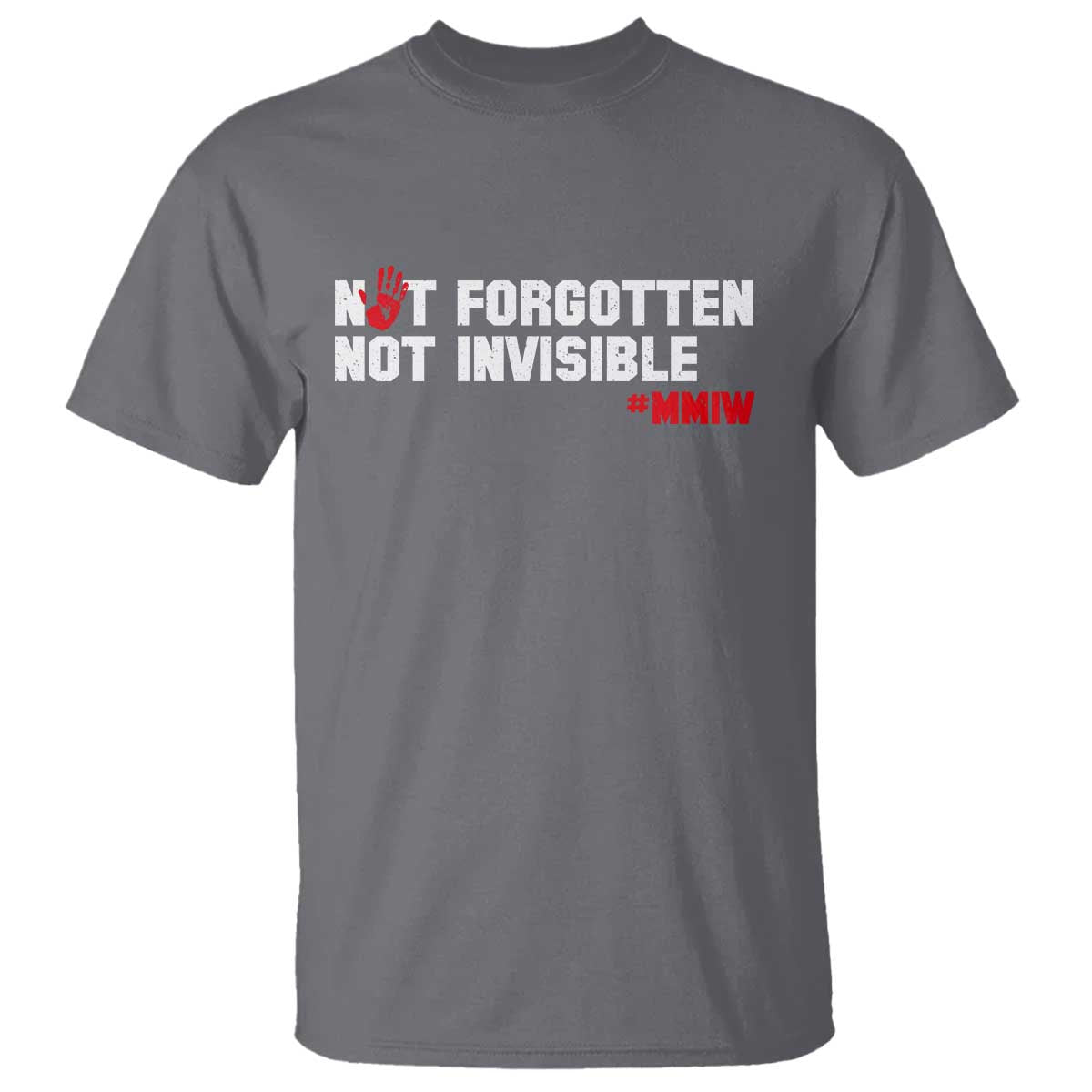 MMIW Awareness T Shirt Not Forgotten Not Invisible Indigenous Women TS12 Charcoal Print Your Wear