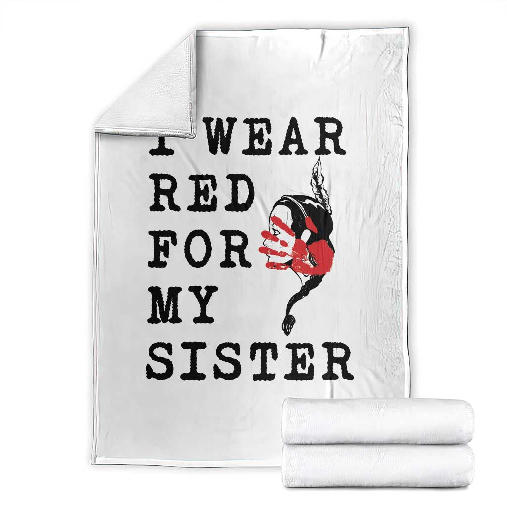 MMIW Awareness Month Native American Throw Blanket I Wear Red For My Sister TS12 White Print Your Wear