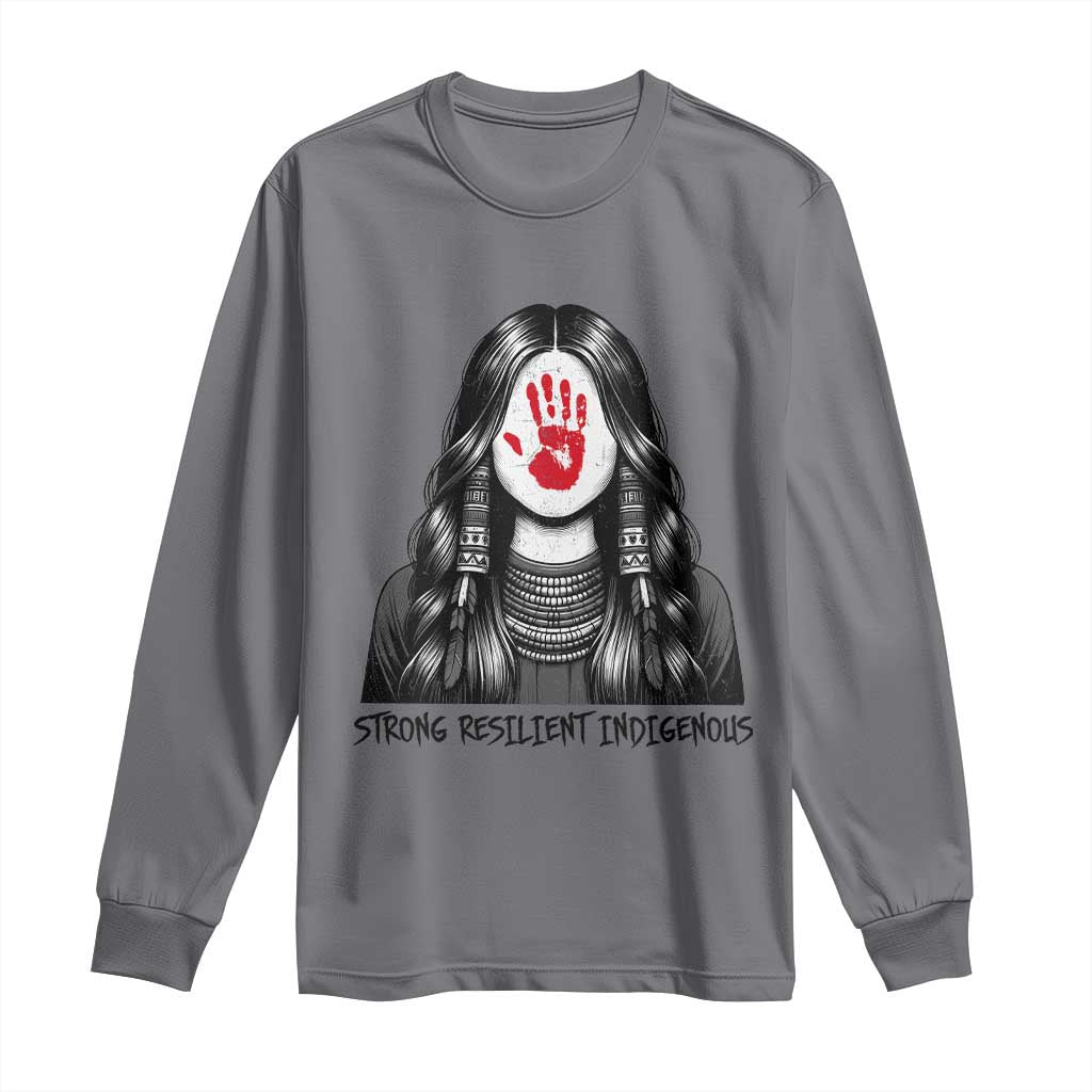 MMIW Strong Resilient Indigenous Long Sleeve Shirt Stand With Native Women Support TS12 Charcoal Print Your Wear