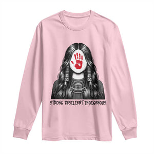 MMIW Strong Resilient Indigenous Long Sleeve Shirt Stand With Native Women Support TS12 Light Pink Print Your Wear