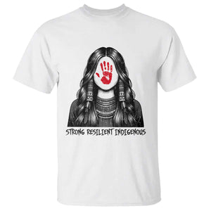 MMIW Strong Resilient Indigenous T Shirt Stand With Native Women Support TS12 White Print Your Wear