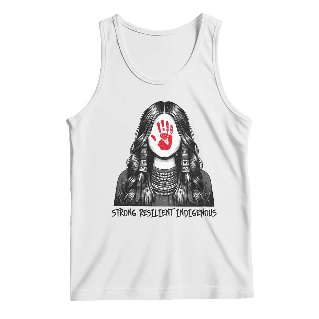 MMIW Strong Resilient Indigenous Tank Top Stand With Native Women Support TS12 White Print Your Wear