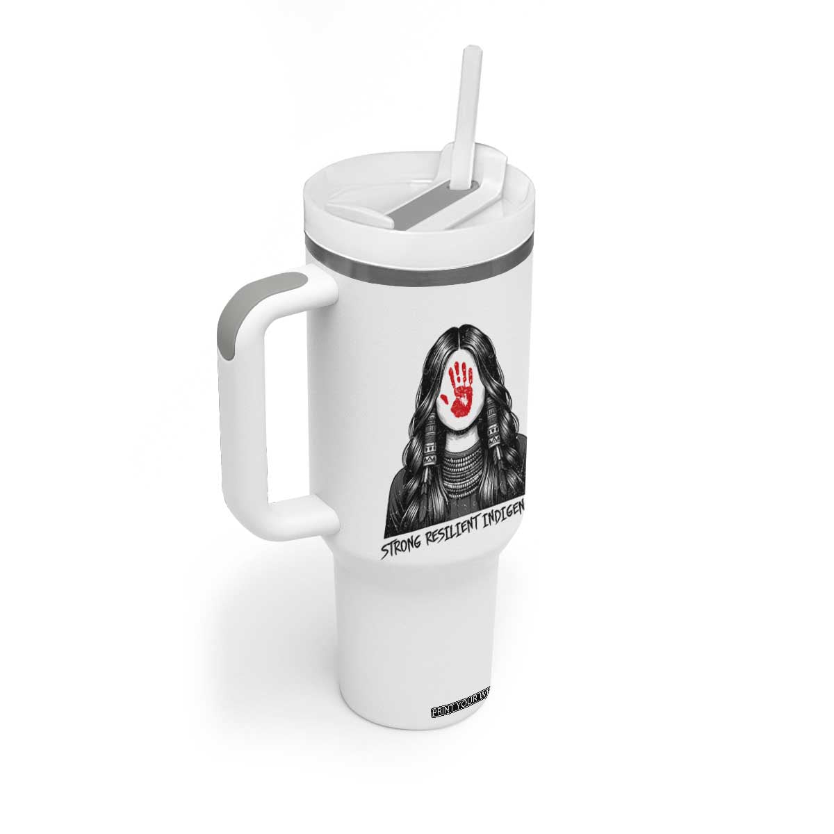 MMIW Strong Resilient Indigenous Tumbler With Handle Stand With Native Women Support TS12 Print Your Wear