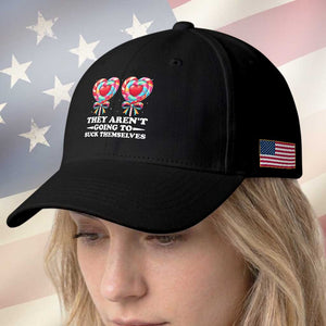 Funny Adult Humor Baseball Cap They Arent Going To Suck Themselves TS12 Print Your Wear