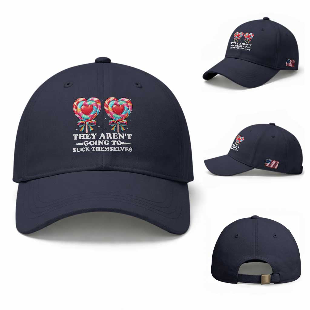 Funny Adult Humor Baseball Cap They Arent Going To Suck Themselves TS12 Baseball Cap Universal Fit Navy Print Your Wear
