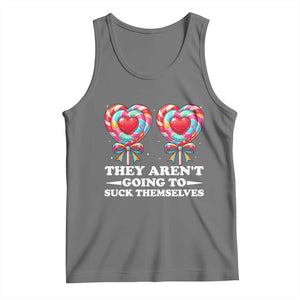 Funny Adult Humor Tank Top They Arent Going To Suck Themselves TS12 Black Heather Print Your Wear