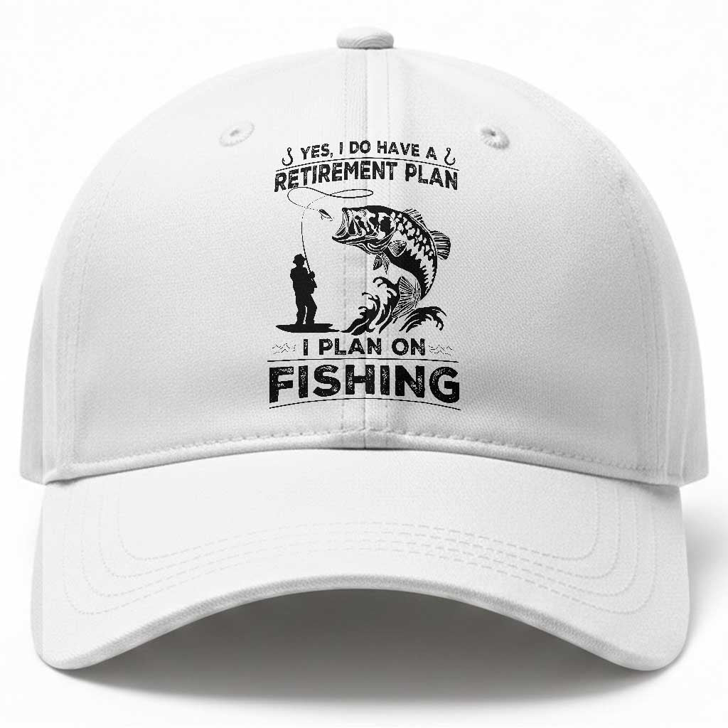 I Do Have Retirement Plan I Plan On Fishing Baseball Cap Retired Men TS12 Print Your Wear