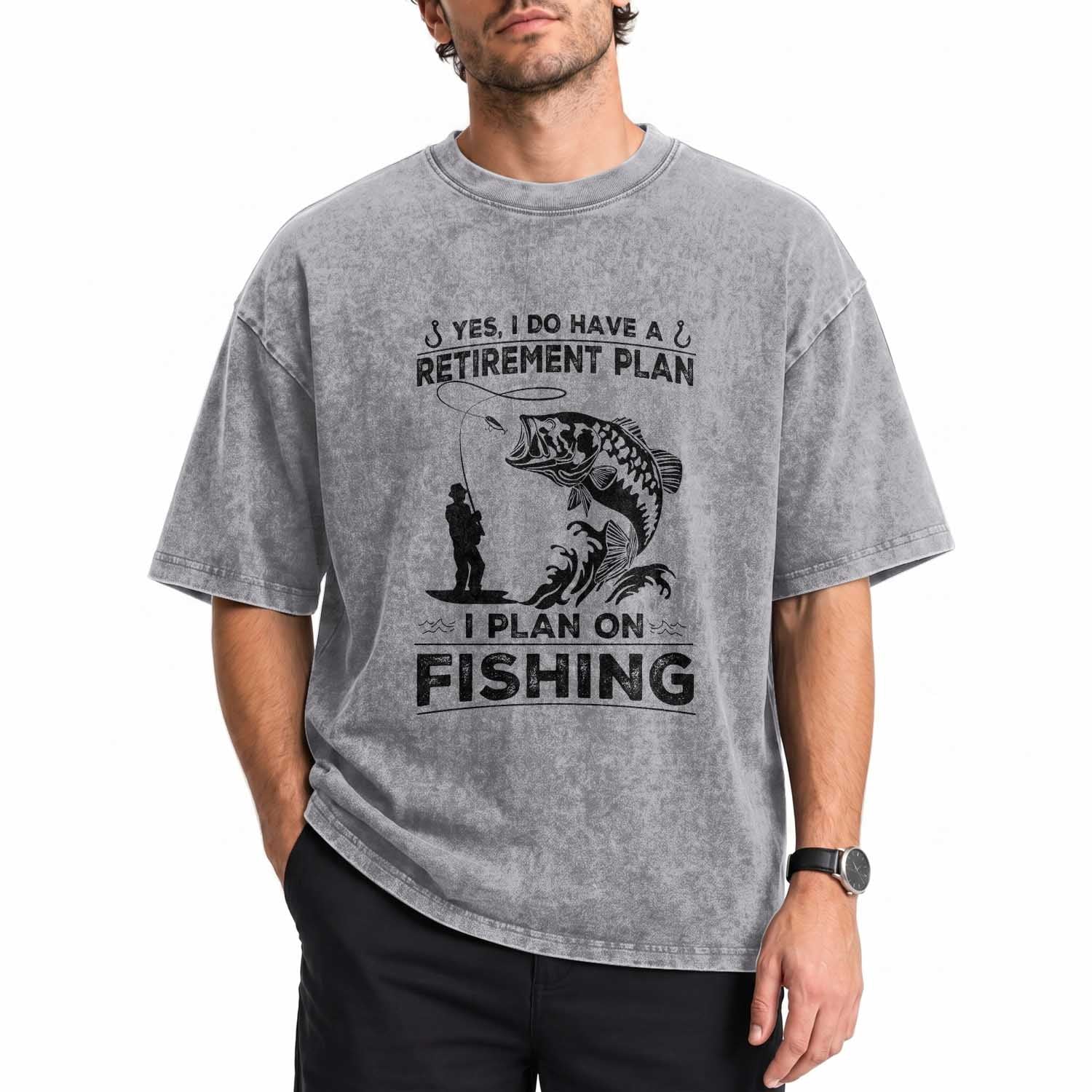 I Do Have Retirement Plan I Plan On Fishing Washed Cotton T-Shirt Retired Men