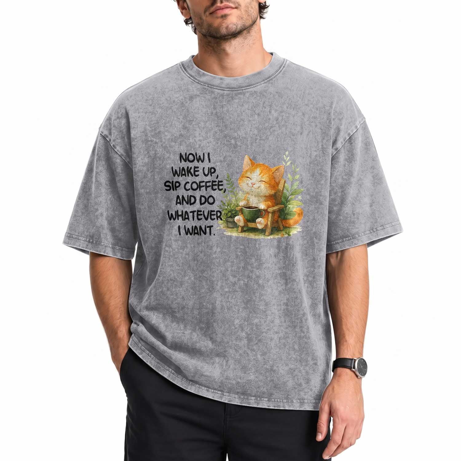 Cat Coffee Lover Washed Cotton T-Shirt Now I Wake Up Sip Coffee And Do Whatever I Want