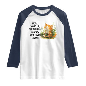 Cat Coffee Lover Raglan Shirt Now I Wake Up Sip Coffee And Do Whatever I Want TS12 White Navy Print Your Wear