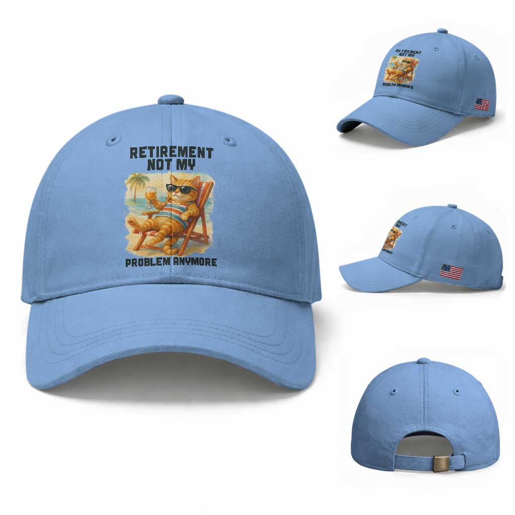 Funny Retirement Cat Baseball Cap Retired Not My Problem Anymore Chill Beach Vibes TS12 Baseball Cap Universal Fit Light Blue Print Your Wear