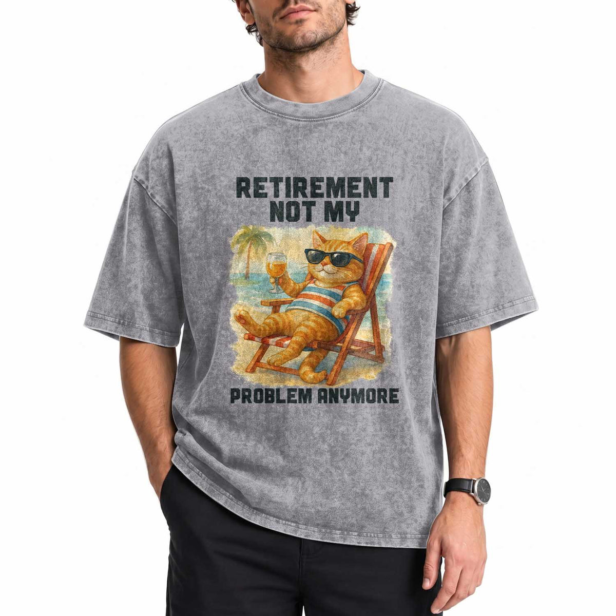 Funny Retirement Cat Washed Cotton T-Shirt Retired Not My Problem Anymore Chill Beach Vibes