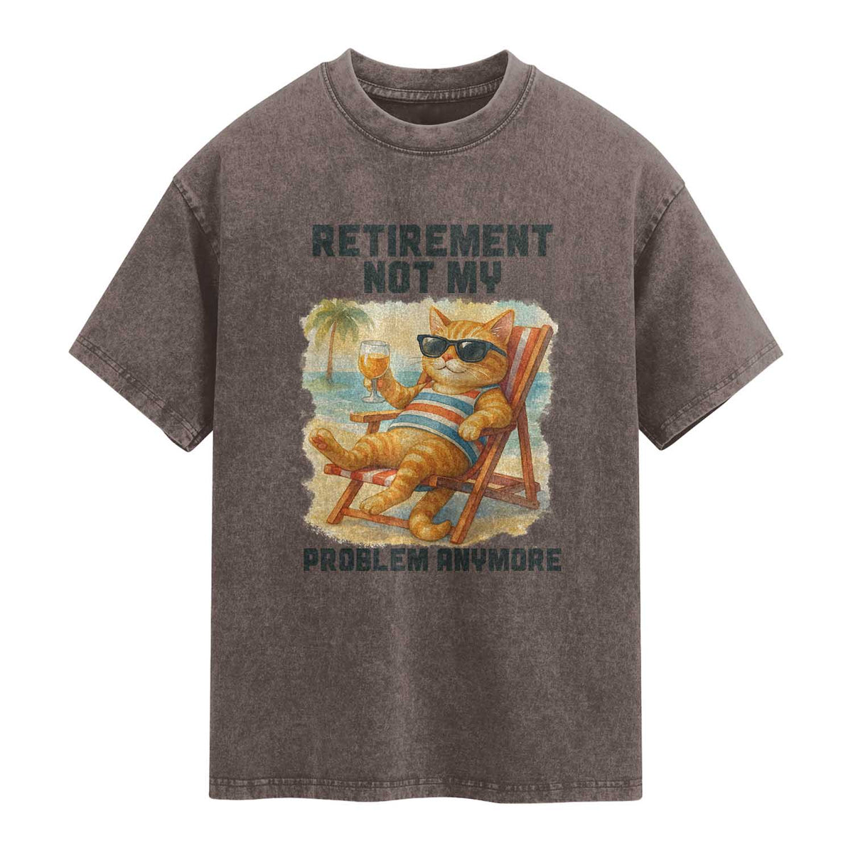 Funny Retirement Cat Washed Cotton T-Shirt Retired Not My Problem Anymore Chill Beach Vibes