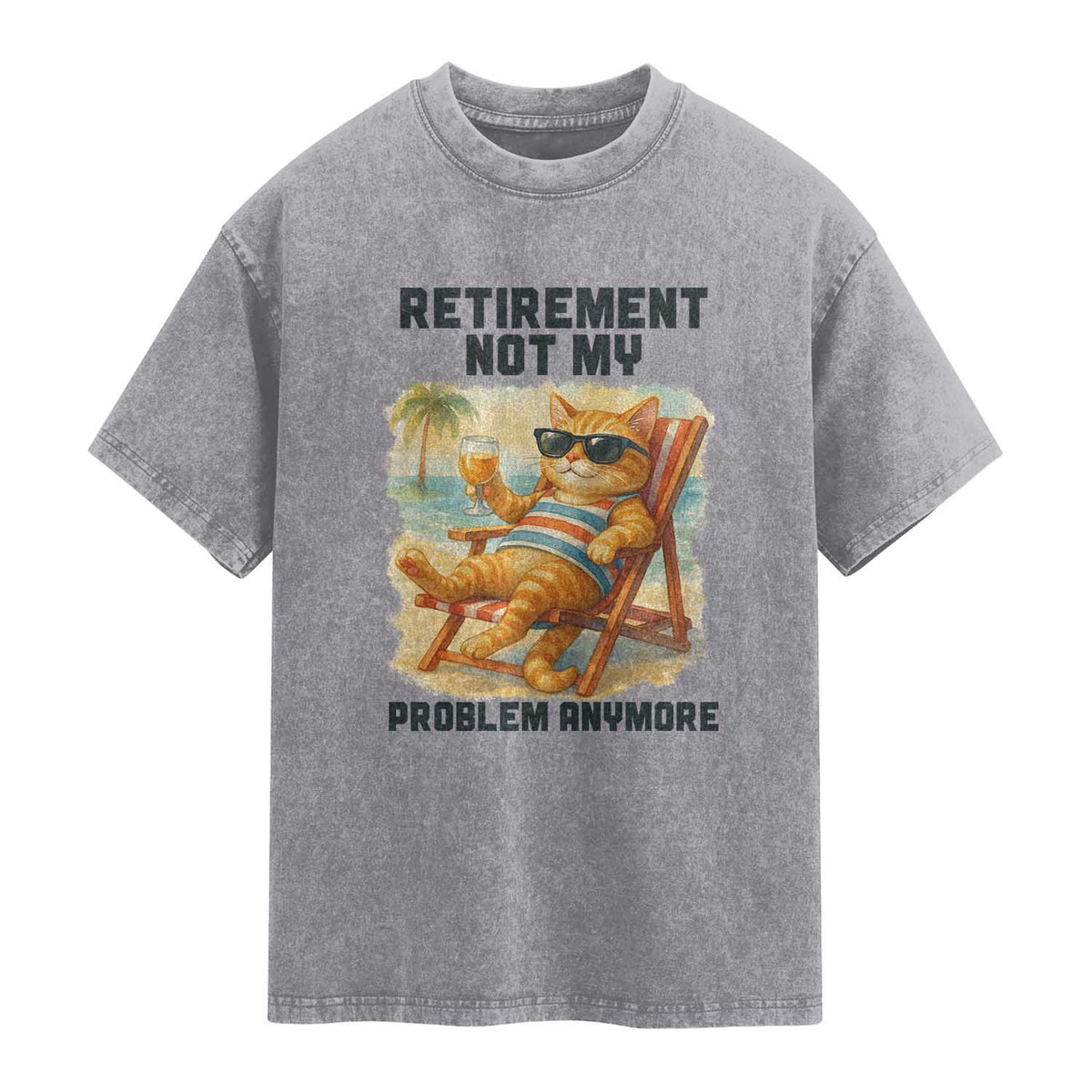 Funny Retirement Cat Washed Cotton T-Shirt Retired Not My Problem Anymore Chill Beach Vibes
