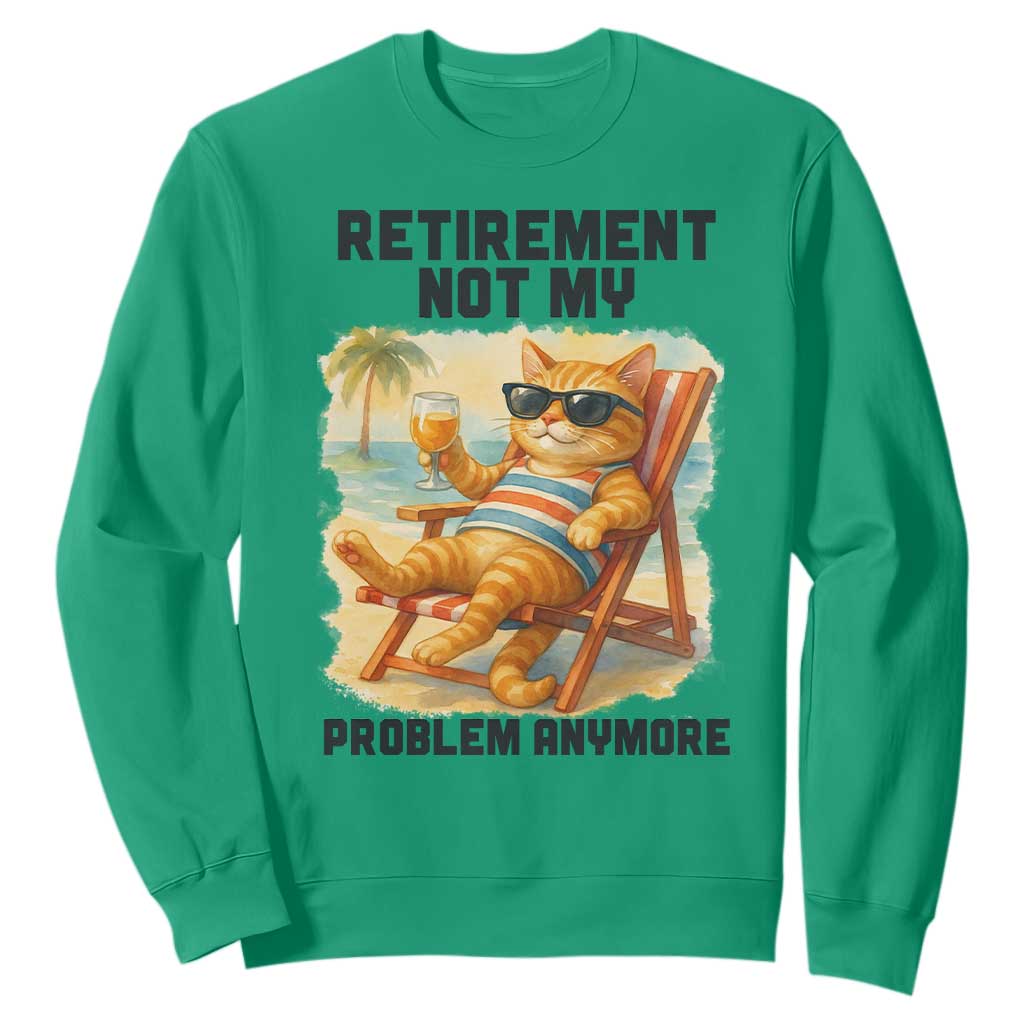 Funny Retirement Cat Sweatshirt Retired Not My Problem Anymore Chill Beach Vibes TS12 Irish Green Print Your Wear