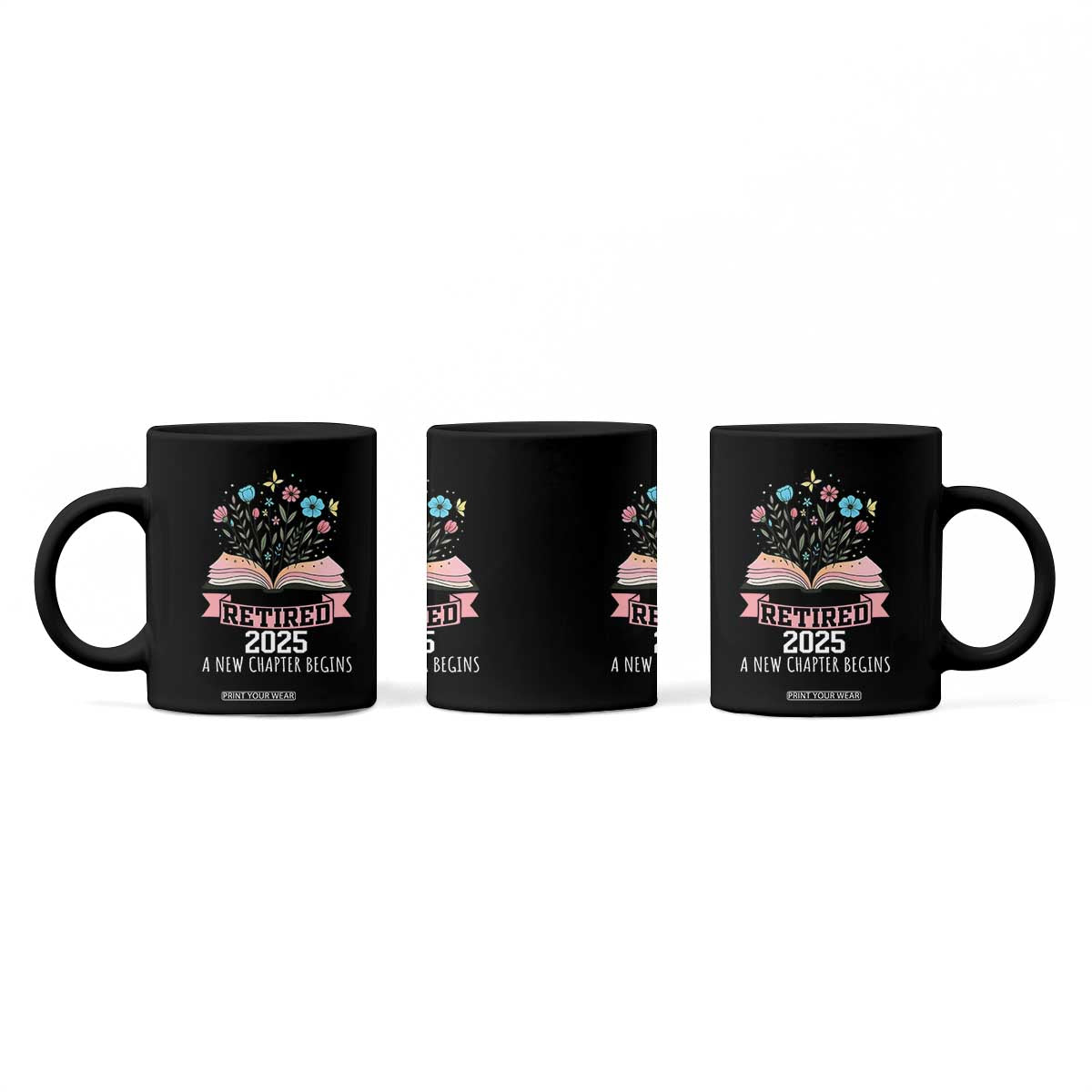 Women Retirement Life Coffee Mug Retired 2025 A New Chapter Begins Floral Book TS12 Print Your Wear
