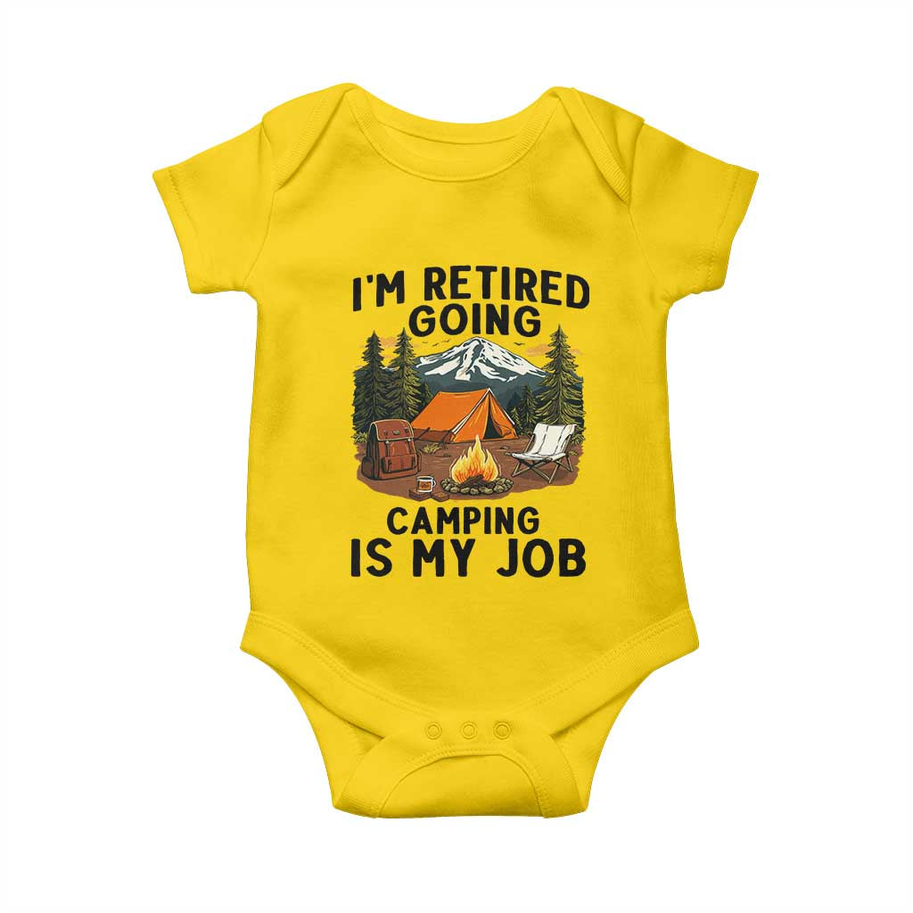 Retirement Camp Gift Baby Onesie I Am Retired Going Camping Is My Job TS12 Daisy Print Your Wear