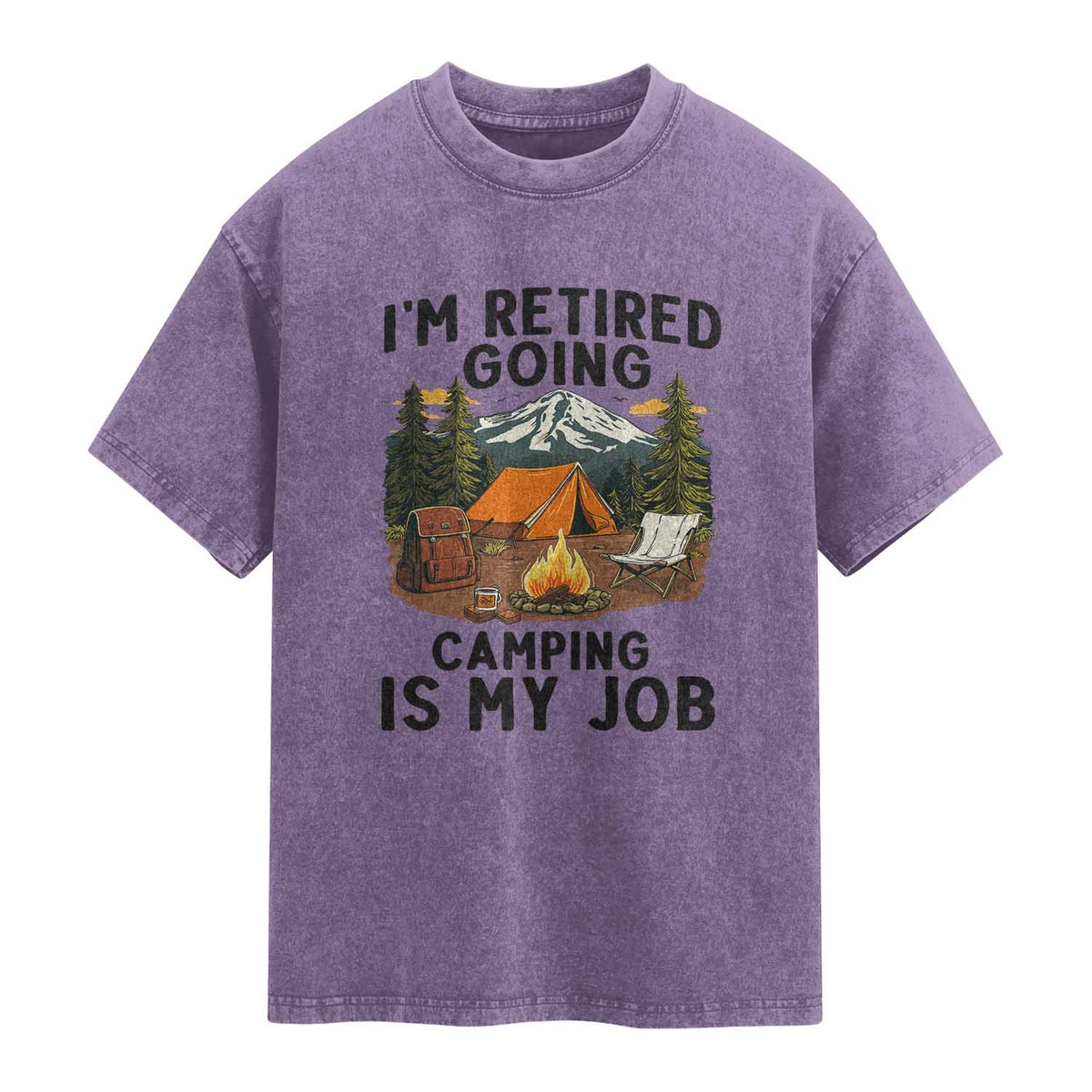 Retirement Camp Gift Washed Cotton T-Shirt I Am Retired Going Camping Is My Job