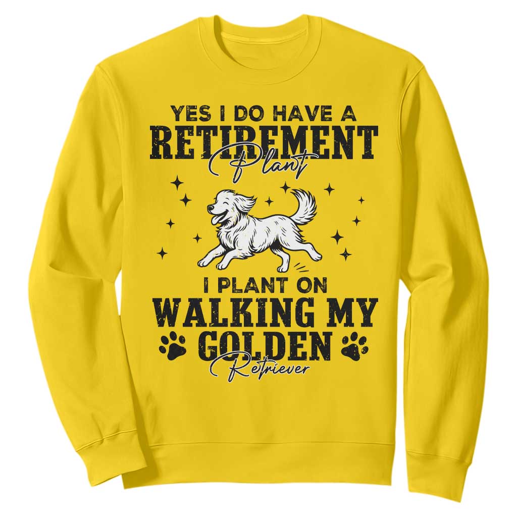 Funny I Plan On Walking My Golden Retriever Sweatshirt Retirement Gift For Dog Lover TS12 Daisy Print Your Wear