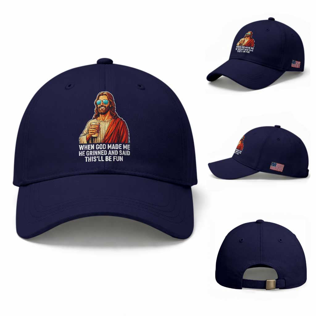 Funny Religious Jesus Baseball Cap When God Made Me He Grinned And Said This Will Be Fun TS12 Baseball Cap Universal Fit Dark Blue Print Your Wear
