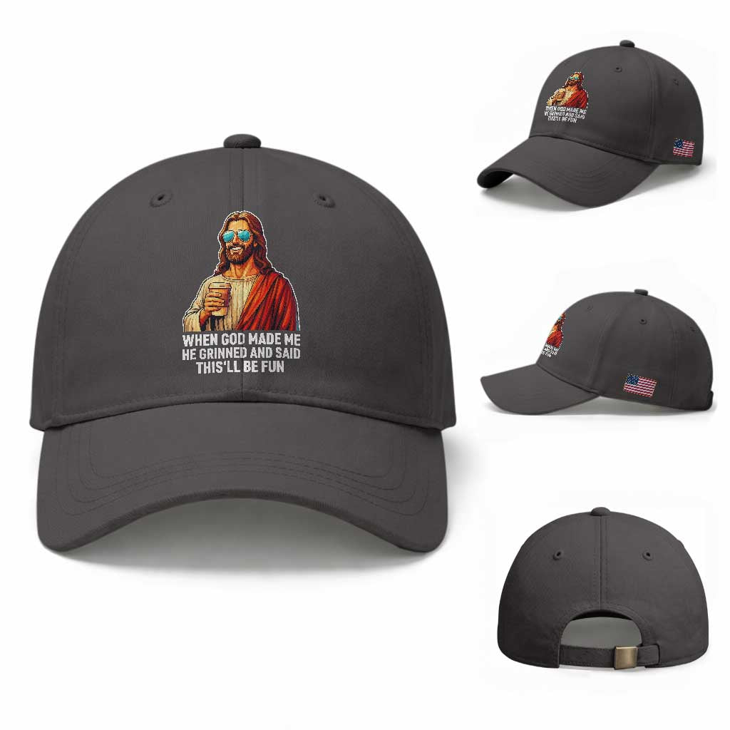 Funny Religious Jesus Baseball Cap When God Made Me He Grinned And Said This Will Be Fun TS12 Baseball Cap Universal Fit Dark Gray Print Your Wear