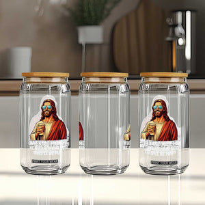 Funny Religious Jesus Glass Can When God Made Me He Grinned And Said This Will Be Fun TS12 Print Your Wear