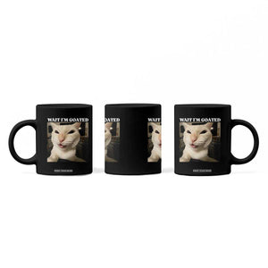 Funny Cat Meme Lover Coffee Mug Wait Im Goated TS12 Print Your Wear