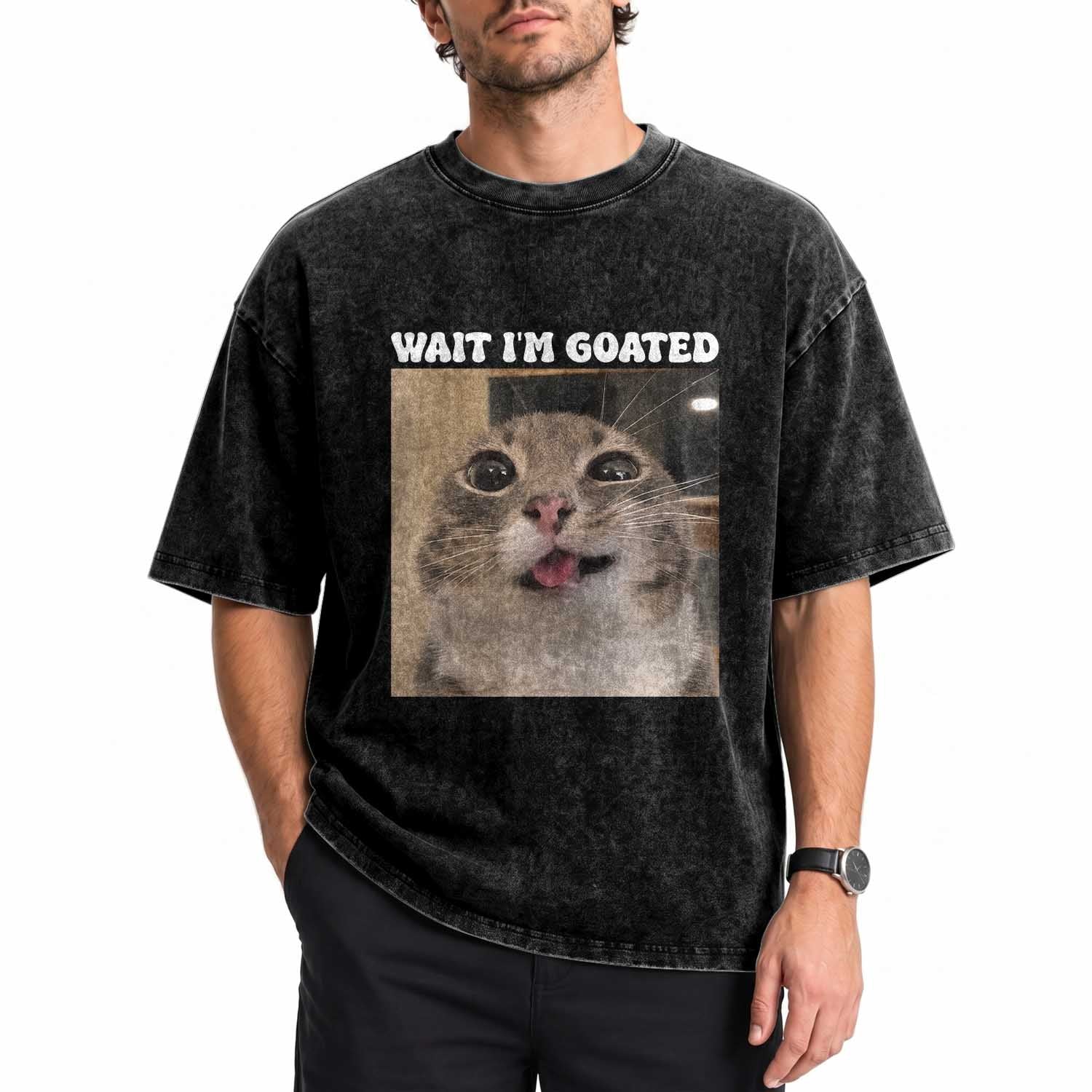 Funny Silly Cat Meme Washed Cotton T-Shirt Wait Im Goated