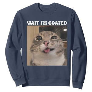 Funny Silly Cat Meme Sweatshirt Wait Im Goated TS12 Navy Print Your Wear