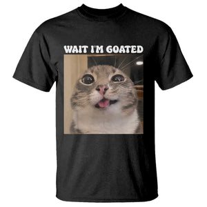 Funny Silly Cat Meme T Shirt Wait Im Goated TS12 Black Print Your Wear