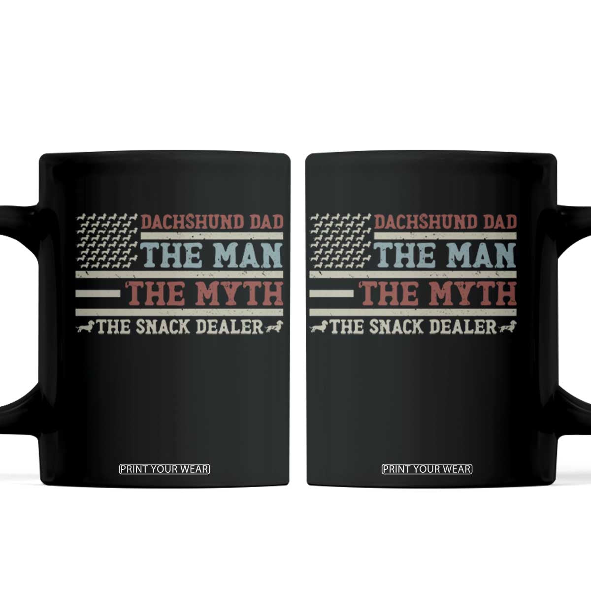 American Flag Dachshund Dad Coffee Mug The Man The Myth The Snack Dealer TS12 Black Print Your Wear