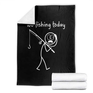 Funny Angler Gift Throw Blanket No Fishing Today TS12 Black Print Your Wear