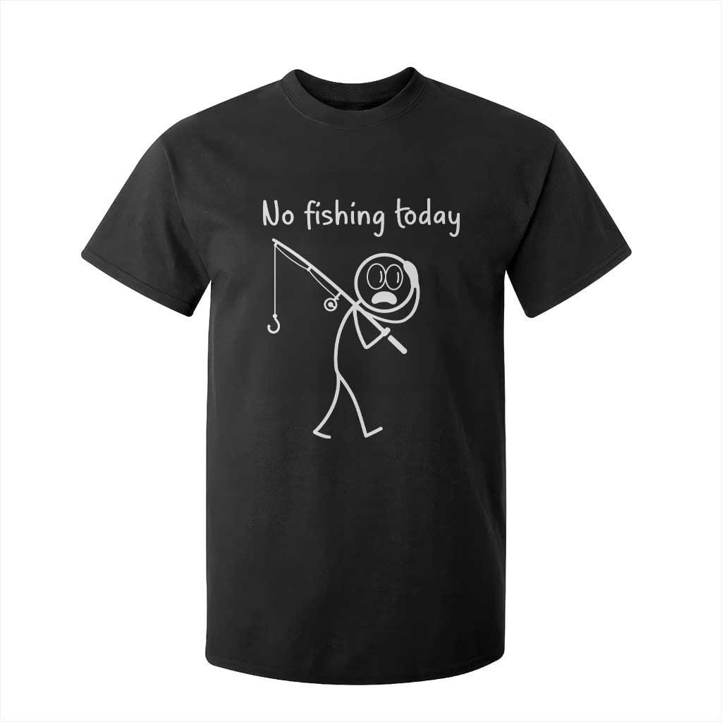 Funny Angler Gift T Shirt For Kid No Fishing Today TS12 Black Print Your Wear