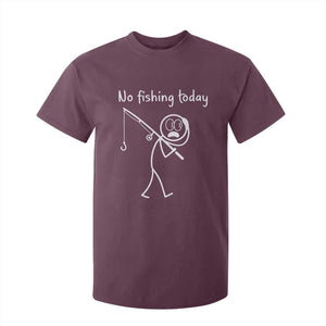 Funny Angler Gift T Shirt For Kid No Fishing Today TS12 Maroon Print Your Wear