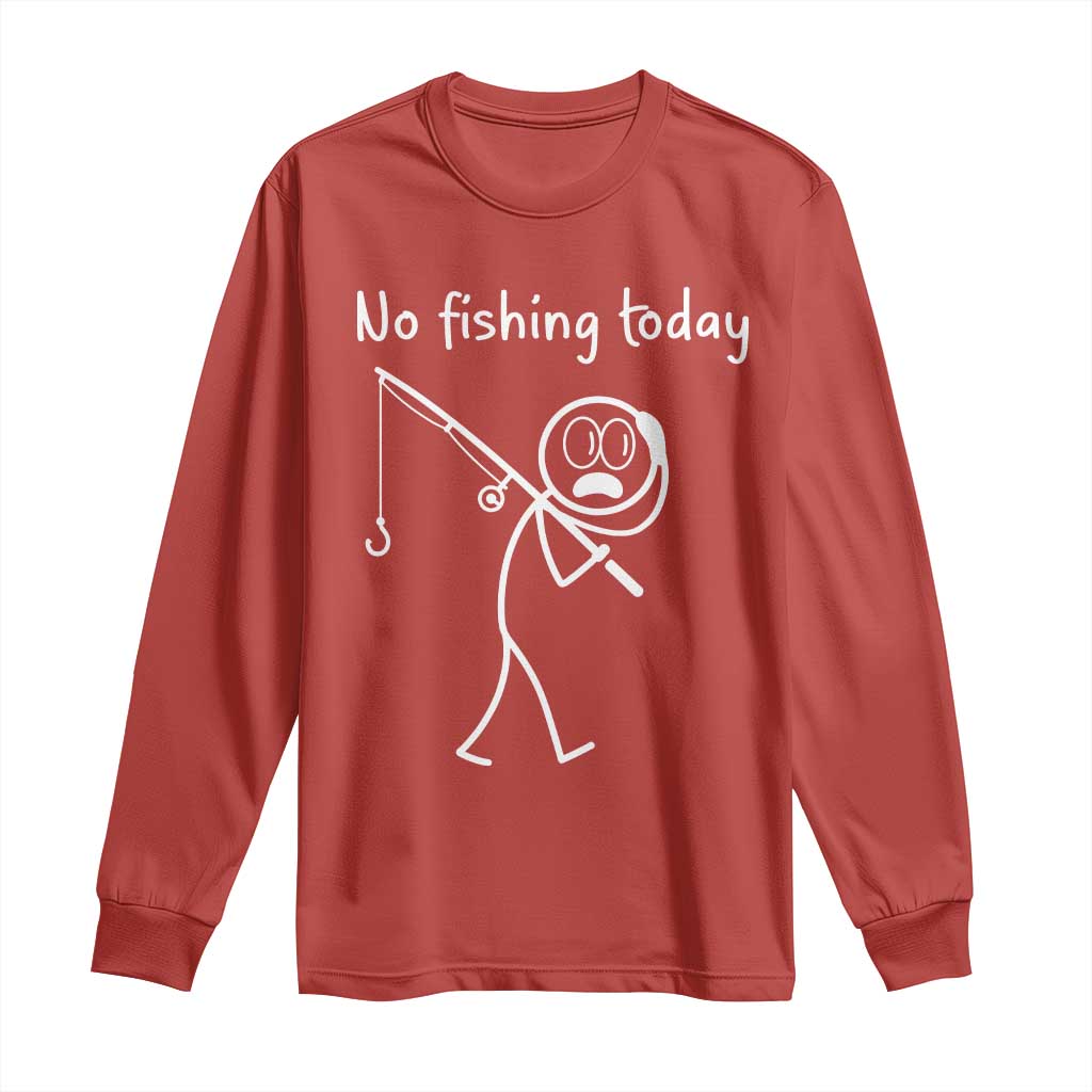 Funny Angler Gift Long Sleeve Shirt No Fishing Today TS12 Red Print Your Wear