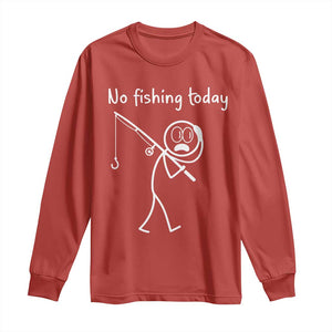 Funny Angler Gift Long Sleeve Shirt No Fishing Today TS12 Red Print Your Wear