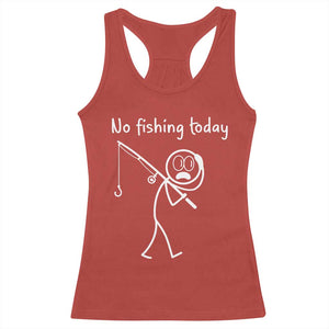 Funny Angler Gift Racerback Tank Top No Fishing Today TS12 Red Print Your Wear