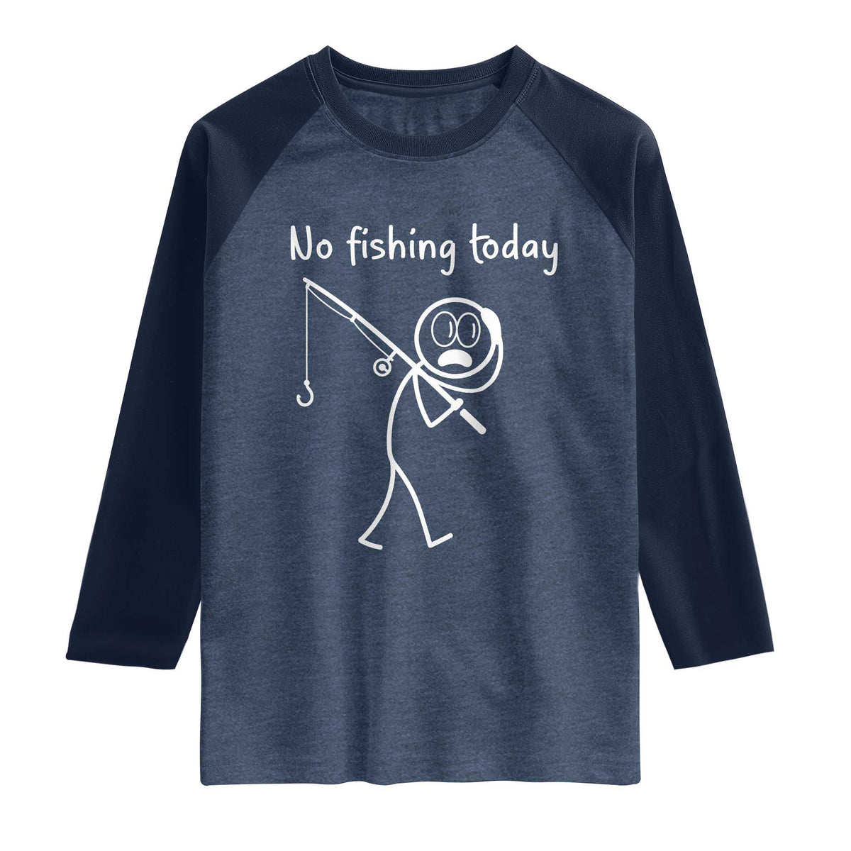 Funny Angler Gift Raglan Shirt No Fishing Today TS12 Heather Denim Navy Print Your Wear