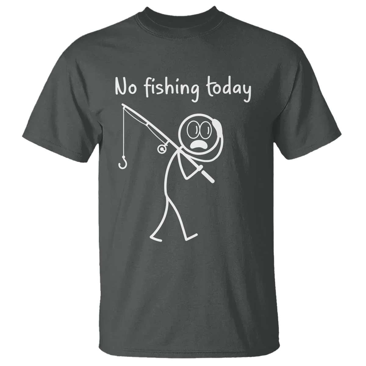 Funny Angler Gift T Shirt No Fishing Today TS12 Dark Heather Print Your Wear