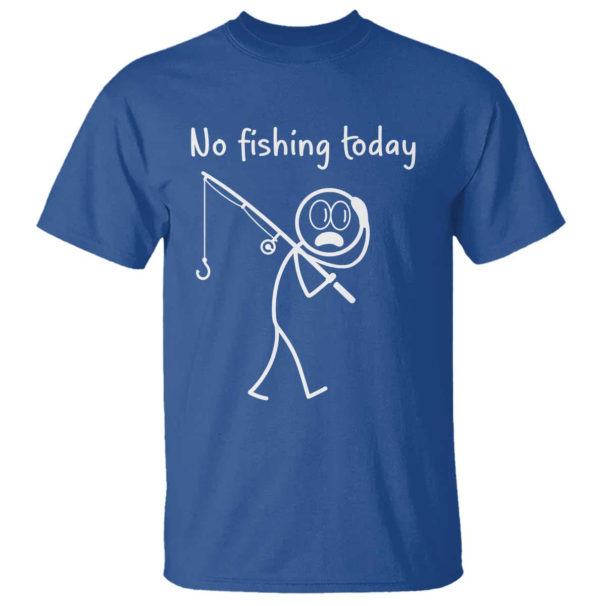 Funny Angler Gift T Shirt No Fishing Today TS12 Royal Blue Print Your Wear