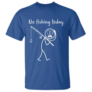 Funny Angler Gift T Shirt No Fishing Today TS12 Royal Blue Print Your Wear