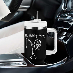 Funny Angler Gift Tumbler With Handle No Fishing Today TS12 Print Your Wear