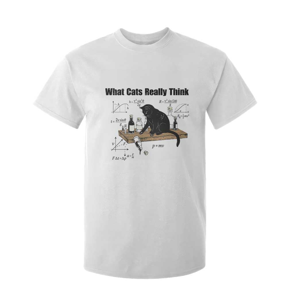 Funny Physics Cat Meme T Shirt For Kid What Cats Really Think TS12 White Print Your Wear