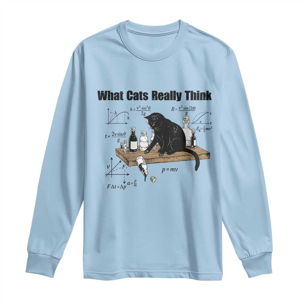 Funny Physics Cat Meme Long Sleeve Shirt What Cats Really Think TS12 Light Blue Print Your Wear